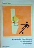 Anatomia functionala a aparatului locomotor Clement Baciu - 1972