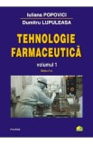 Tehnologie farmaceutica Vol.1 Ed.5 - Iuliana Popovici, Dumitru Lupuleasa