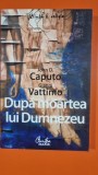 Dupa moartea lui Dumnezeu - John D. Caputo, Gianni Vattino