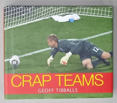 CRAP TEAMS by GEOFF TIBBALLS , 2011 foto