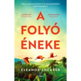 A foly&oacute; &eacute;neke - (K&uuml;l&ouml;nleges kiad&aacute;s) - Eleanor Shearer