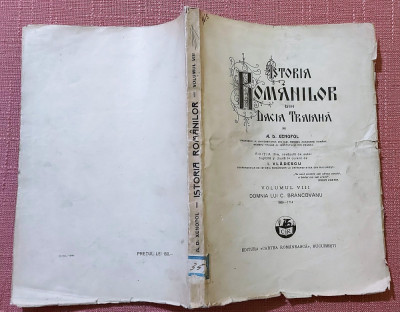 Istoria Romanilor din Dacia Traiana Vol. VIII. Editia III-a 1929 - A. D. Xenopol foto