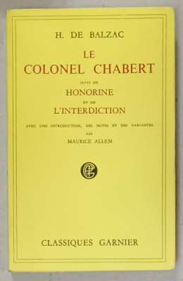 LE COLONEL CHABERT suivi de HONORINE et de L &amp;#039;INTERDICTION par H. DE BALZAC , 1955 foto