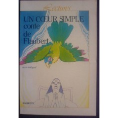 UN COEUR SIMPLE , conte de FLAUBERT , texte integral , 1987