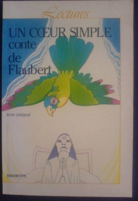 UN COEUR SIMPLE , conte de FLAUBERT , texte integral , 1987 foto