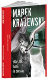 Marek Krajewski - Sfarsitul Lumii la Breslau