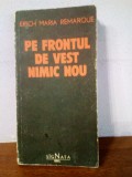 Erich Maria Remarque &ndash; Pe frontal de vest nimic nou