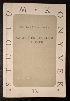 Az agy es ertelem eredete - Dr. Balazs Andras, Studium Konyvek 13 sz. foto