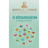 &Uacute;j k&ouml;zgazdas&aacute;gtan - A minős&eacute;g t&aacute;rsadalma - Kop&aacute;tsy S&aacute;ndor