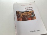 PR. PROF. ENE BRANISTE, DESPRE PREOTIE. EDITURA RENASTEREA CLUJ 2004 TIPARITA CU BINECUVANTAREA IPS BARTOLOMEU ANANIA