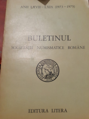 BULETINUL SOCIETATII NUMISMATICE ROMANE 1973-1975 foto