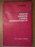 CARTE DESPRE LIMBA ROMANEASCA-N. MIHAESCU BUCURESTI 1972