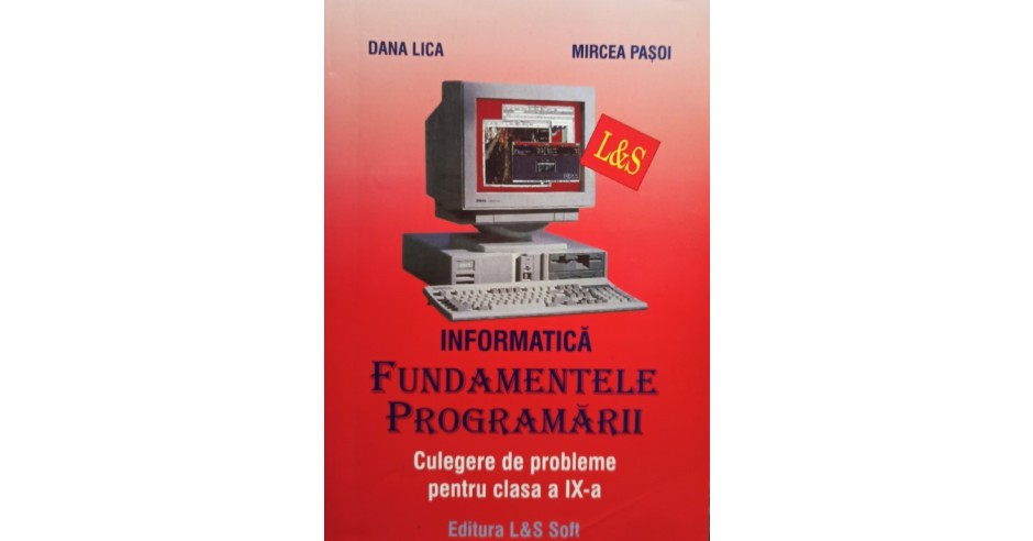 Dana Lica - Fundamentele programarii - Culegere de probleme pentru ...