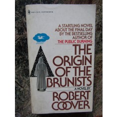 The Origin of the Brunists - Robert Coover