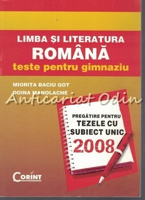 Limba Si Literatura Romana. Teste Pentru Gimnaziu - Miorita Baciu Got foto