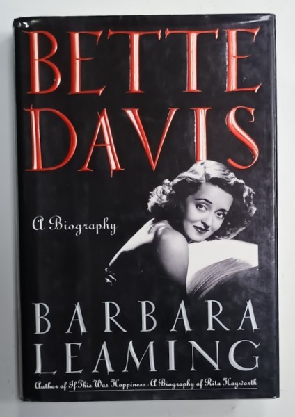 BETTE DAVIS , a biography by BARBARA LEAMING , 1992