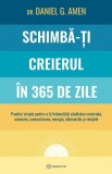 Cumpara ieftin Schimba-Ti Creierul In 365 De Zile, Dr. Daniel G. Amen - Editura Bookzone