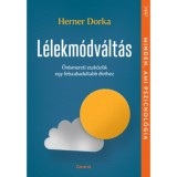 L&eacute;lekm&oacute;dv&aacute;lt&aacute;s - &Ouml;nismereti eszk&ouml;z&ouml;k egy felszabadultabb &eacute;lethez - Herner Dorka