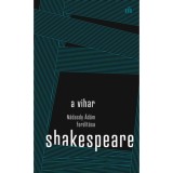 A vihar - N&aacute;dasdy &Aacute;d&aacute;m ford&iacute;t&aacute;sa - William Shakespeare