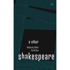 A vihar - N&aacute;dasdy &Aacute;d&aacute;m ford&iacute;t&aacute;sa - William Shakespeare