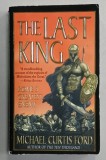THE LAST KING by MICHAEL CURTIS FORD , 2005, PREZINTA URME DE UZURA