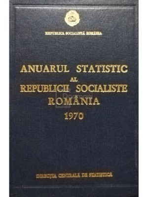 Anuarul Statistic al Republicii Socialiste Romania 1970 (editia 1970) foto