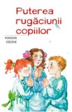 Puterea rugăciunii copiilor