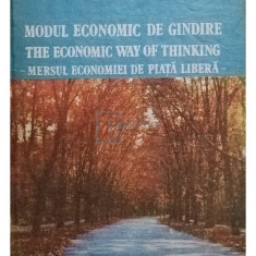Paul Heyne - Modul economic de gandire. Mersul economiei pe piata libera (editia 1991)