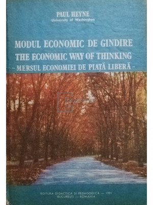 Paul Heyne - Modul economic de gandire. Mersul economiei pe piata libera (editia 1991) foto