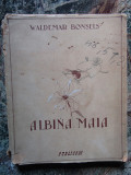Albina Maia si pataniile ei - Waldemar Bonsels 1943