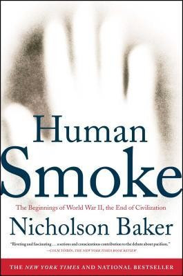 Human Smoke: The Beginnings of World War II, the End of Civilization foto