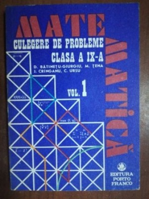 Matematica: Culegere de probleme clasa a IX-a 1 - D. Batinetu-Giurgiu, M. Tena foto