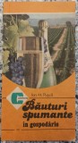 Bauturi spumante in gospodarie - Ion M. Pusca