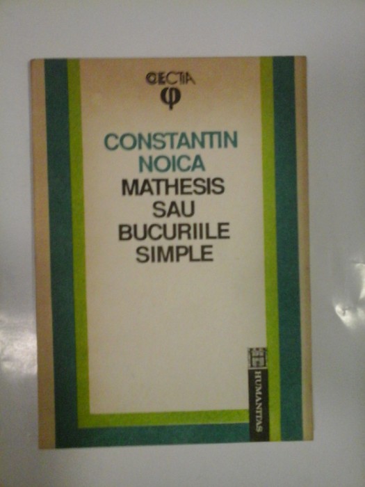 MATHESIS SAU BUCURIILE SIMPLE - CONSTANTIN NOICA