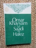Omar Khayyam, Saadi, Hafez - Trei Poeti Persani, Stiintifica 1982, Poezie, Romana