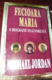 FECIOARA MARIA O BIOGRAFIE NEAUTORIZATA MICHAEL JORDAN