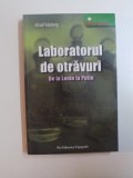 LABORATORUL DE OTRAVURI , DE LA LENIN LA PUTIN de ARKADI VAKSBERG , 2007 * BLOCUL DE FILE PREZINTA INDOITURI * PRIMELE ZECE FILE PREZINTA SUBLINIERI