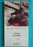 Episcop Nicolae Velimirovici &ndash; Taramul inaccesibil ( editie de Savatie Bastovoi