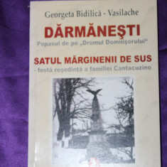 Darmanesti Satul Marginenii de Sus. Monografie – Georgeta Bidilica-Vasilache