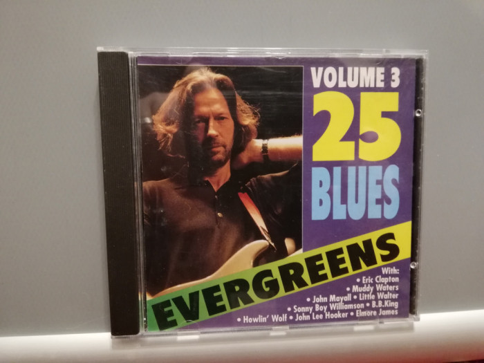 25 Blues Evergreens vol 3 - Selectiuni (1991/Biem/Germany) - CD/Original/ca Nou