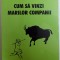 CUM SA VINZI MARILOR COMPANII de JILL KONRATH , 2007