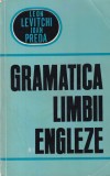 Gramatica Limbii Engleze Leon Levitchi Ioan Preda Editura Stiintifica 1967 327 Pagini
