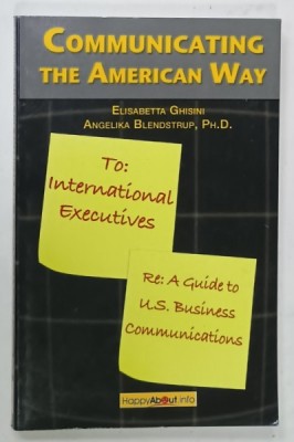 COMMUNICATING THE AMERICAN WAY , A GUIDE TO U.S. BUSINESS COMMUNICATIONS by ELISABETTA GHISINI and ANGELIKA BLENDSTRUP , 2008 foto