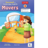 Cambridge YLE - Succeed in MOVERS - 2018 Format - 8 Practice Tests - Student s Edition with CD and Answers Key - Andrew Betsis, Lawrence Mamas
