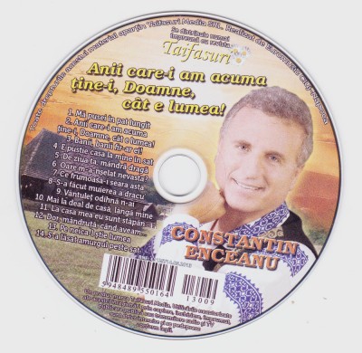 CD: Constantin Enceanu &amp;ndash; Anii care-i am acuma, tine-i Doamne c&amp;acirc;t e lumea foto