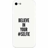 Husa silicon pentru Apple Iphone 8, Believe In Yourlfie