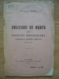 GHEORGHE CERNEA - OBICEIURI DE NUNTA DIN JUDETUL HUNEDOARA (COMUNELE BARSAU si BALATA) - 1935