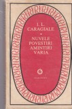 I. L. Caragiale - Nuvele, povestiri, amintiri, varia
