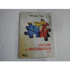 JOCURI SI MATEMATICA vol.I - Gheorghe PAUN
