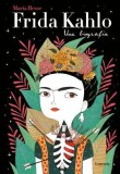 Frida Kahlo: Una Biograf